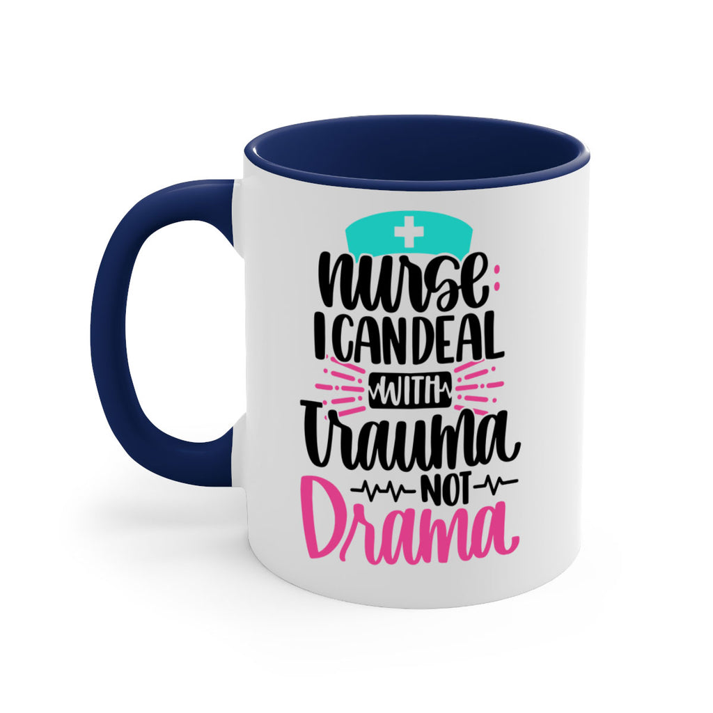 Nurse I Can Deal With Trauma Style Style 114#- nurse-Mug / Coffee Cup