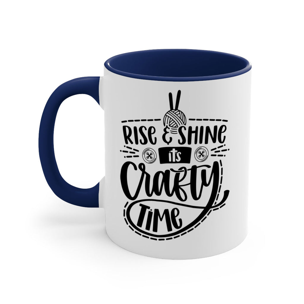 Rise Shine Its Crafty Time 9#- crafting-Mug / Coffee Cup