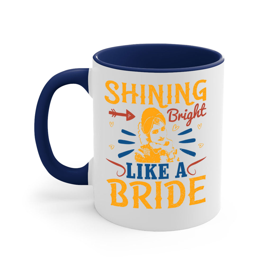 Shining bright like a bride 36#- bride-Mug / Coffee Cup