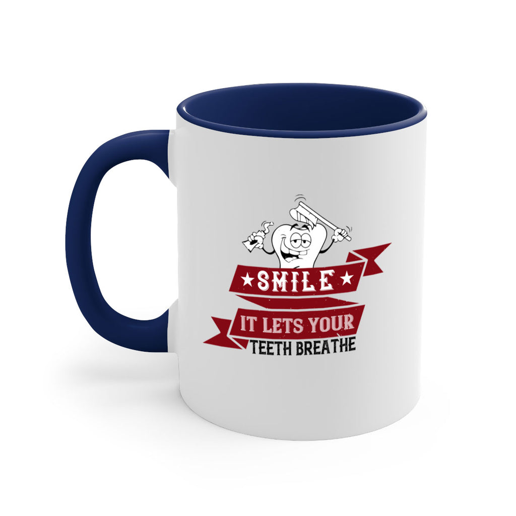 Smile it lets your teeth breathe Style 21#- dentist-Mug / Coffee Cup