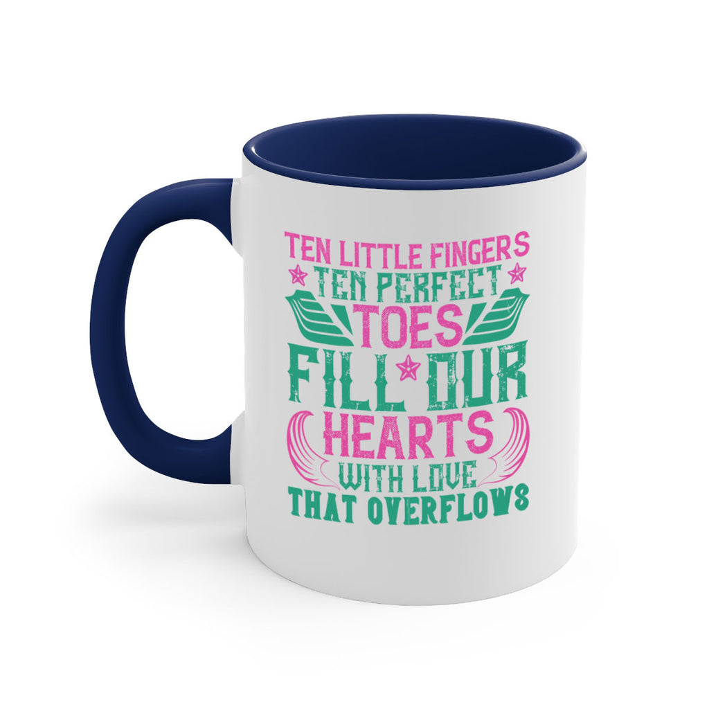 Ten little fingers ten perfect toes fill our hearts with love that overflows Style 8#- baby2-Mug / Coffee Cup