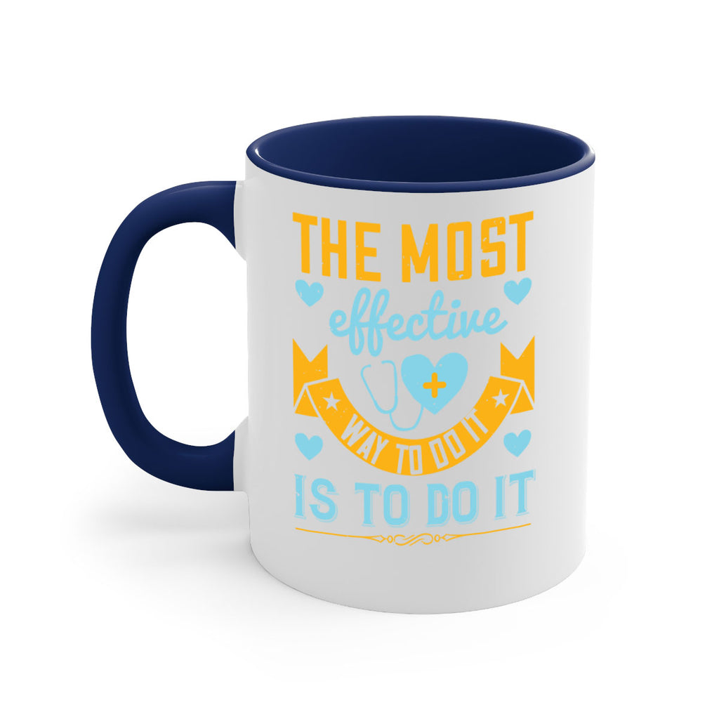 The most effective way to do it is to do it Style 258#- nurse-Mug / Coffee Cup