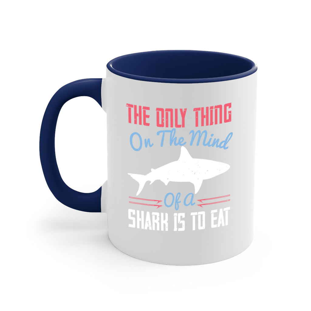 The only thing on the mind of a shark is to eat Style 18#- Shark-Fish-Mug / Coffee Cup