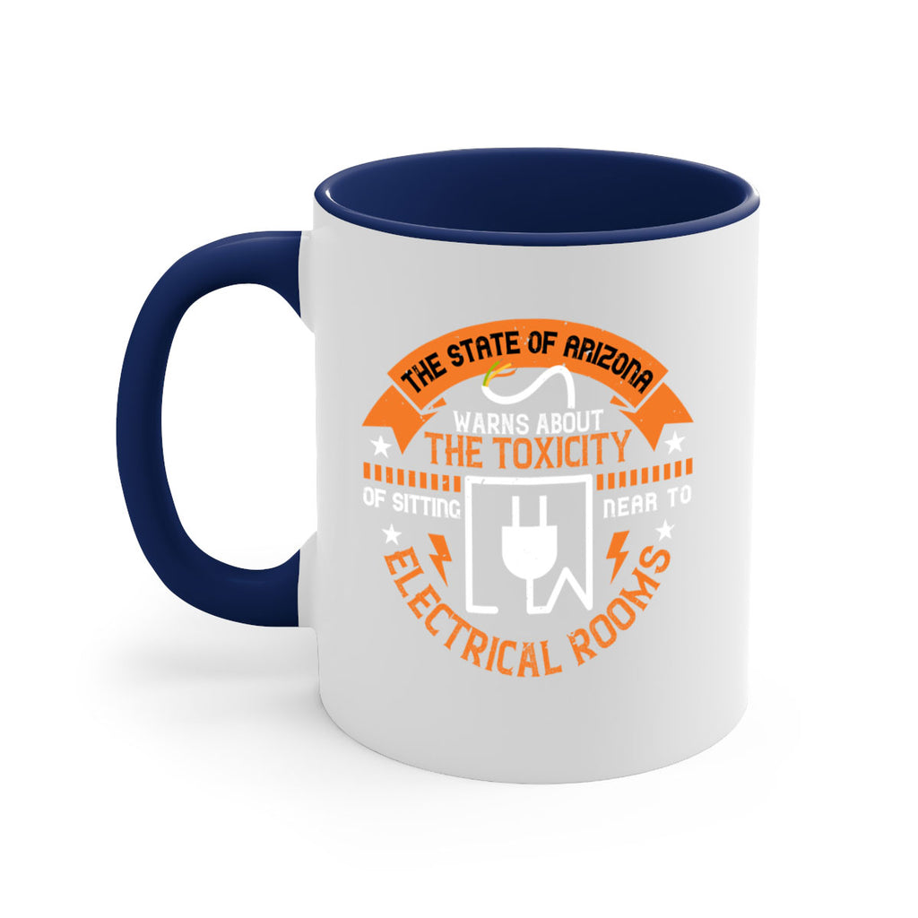 The state of arizona warns about the toxicity of sitting near to electrical rooms Style 8#- electrician-Mug / Coffee Cup