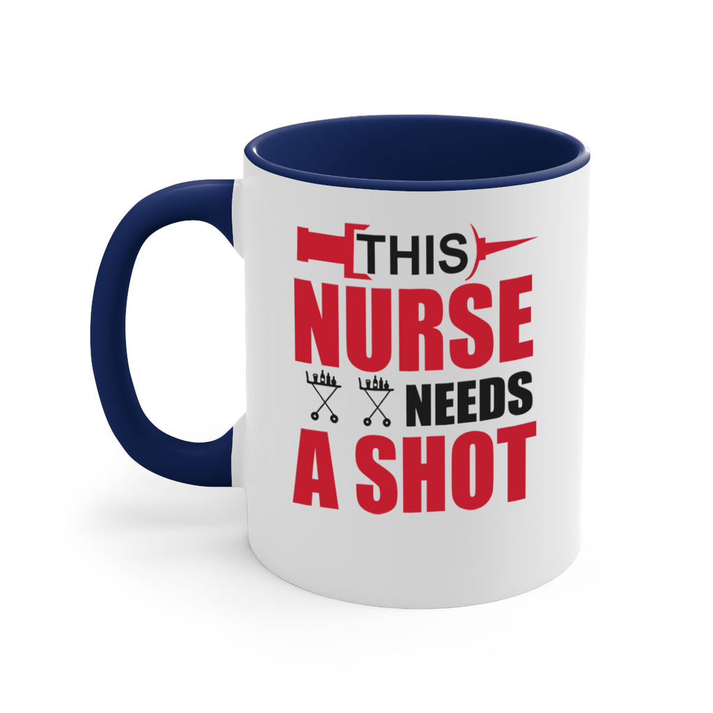 This nurse needs A shot Style 330#- nurse-Mug / Coffee Cup