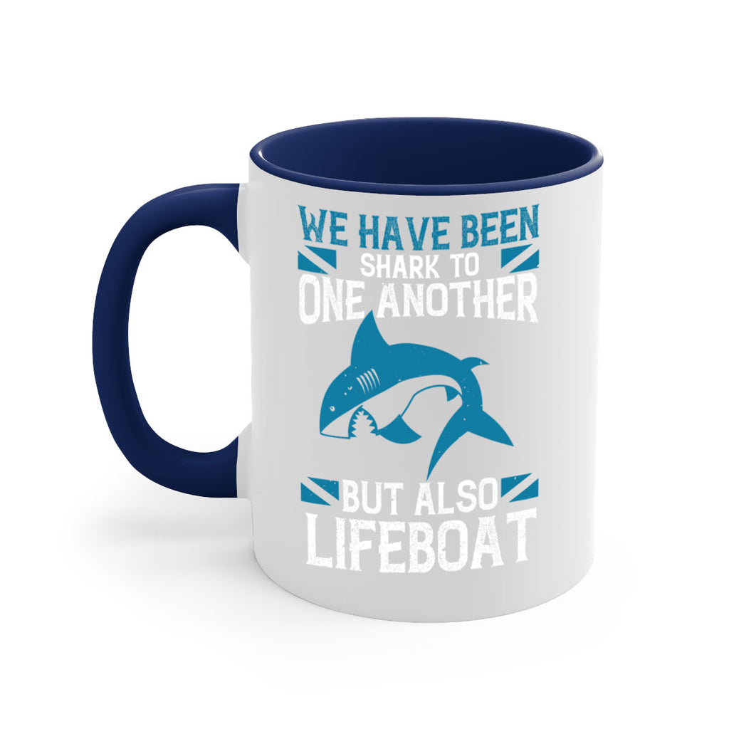 We have been shark to one another but also lifeboat Style 6#- Shark-Fish-Mug / Coffee Cup