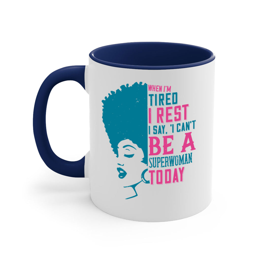 When Im tired I rest I say I cant be a superwoman today Style 11#- Afro - Black-Mug / Coffee Cup