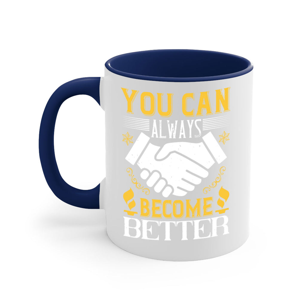 You can always become better Style 9#- dentist-Mug / Coffee Cup