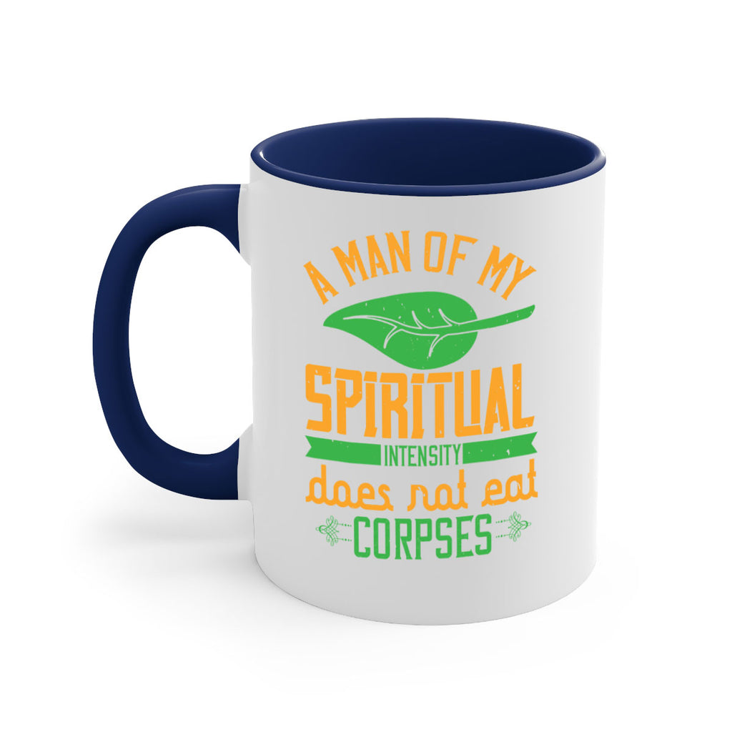 a man of my spiritual intensity does not eat corpses 150#- vegan-Mug / Coffee Cup