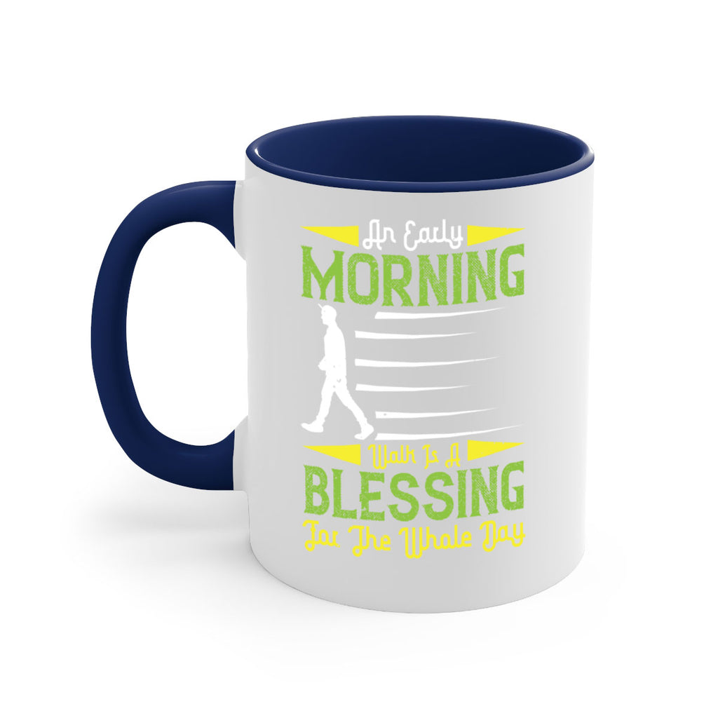 an earlymorning walk is a blessing for the whole day 91#- walking-Mug / Coffee Cup