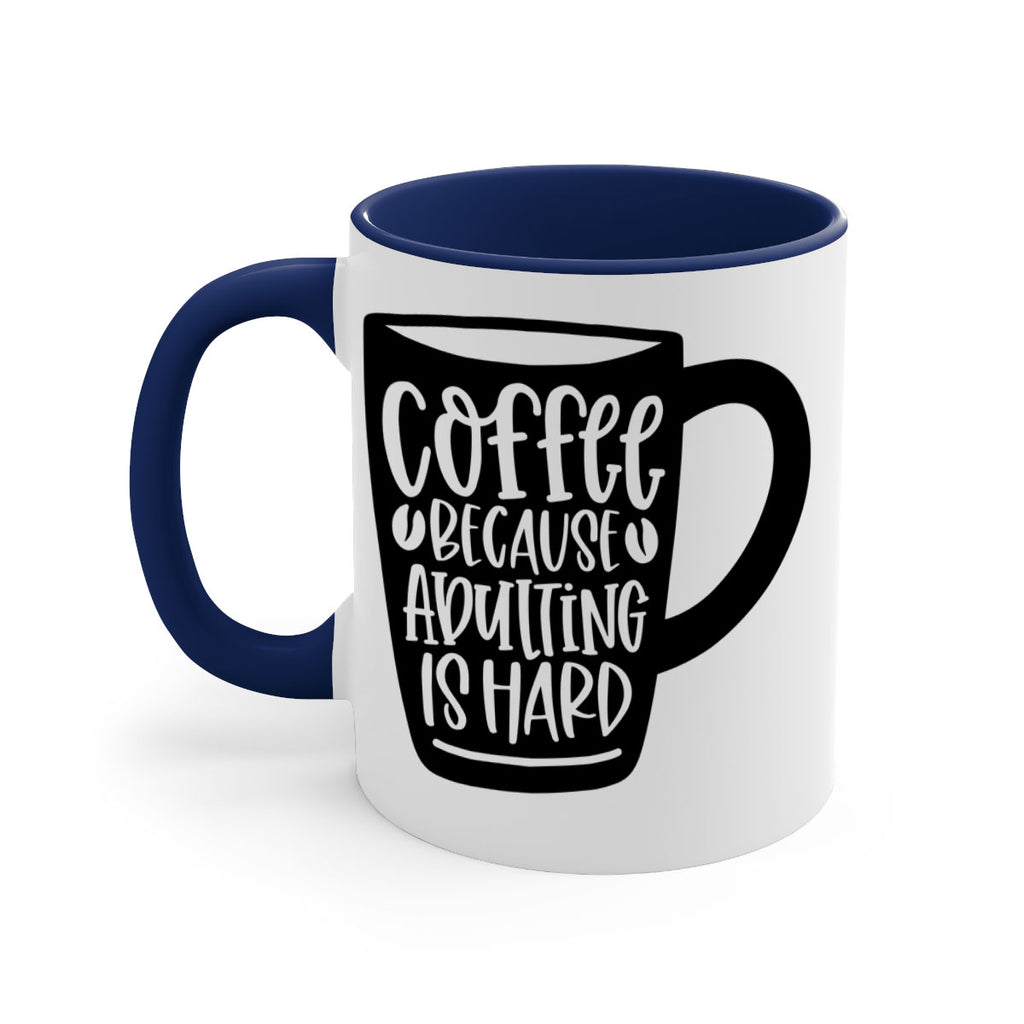 coffee because adulting is hard 175#- coffee-Mug / Coffee Cup