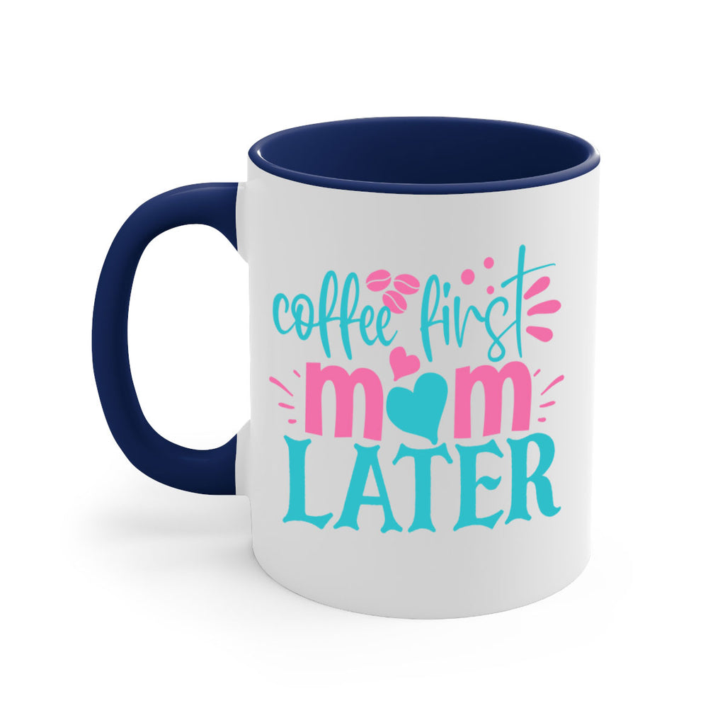coffee first mom later 247#- coffee-Mug / Coffee Cup