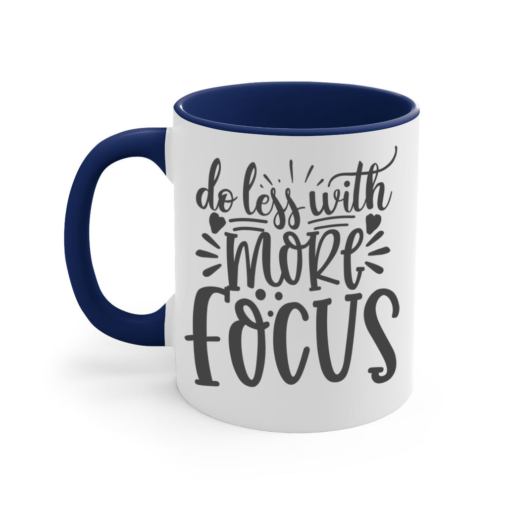 do less with more focus Style 127#- motivation-Mug / Coffee Cup