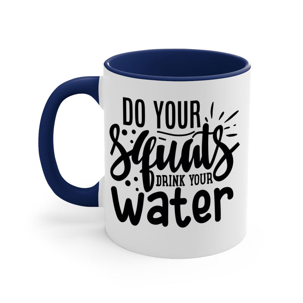 do your squats drink your water 48#- gym-Mug / Coffee Cup