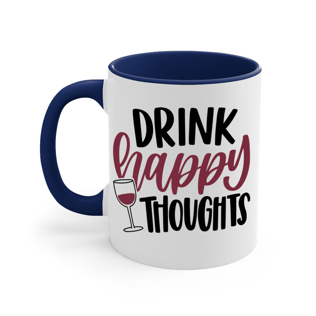 drink happy thoughts 58#- wine-Mug / Coffee Cup