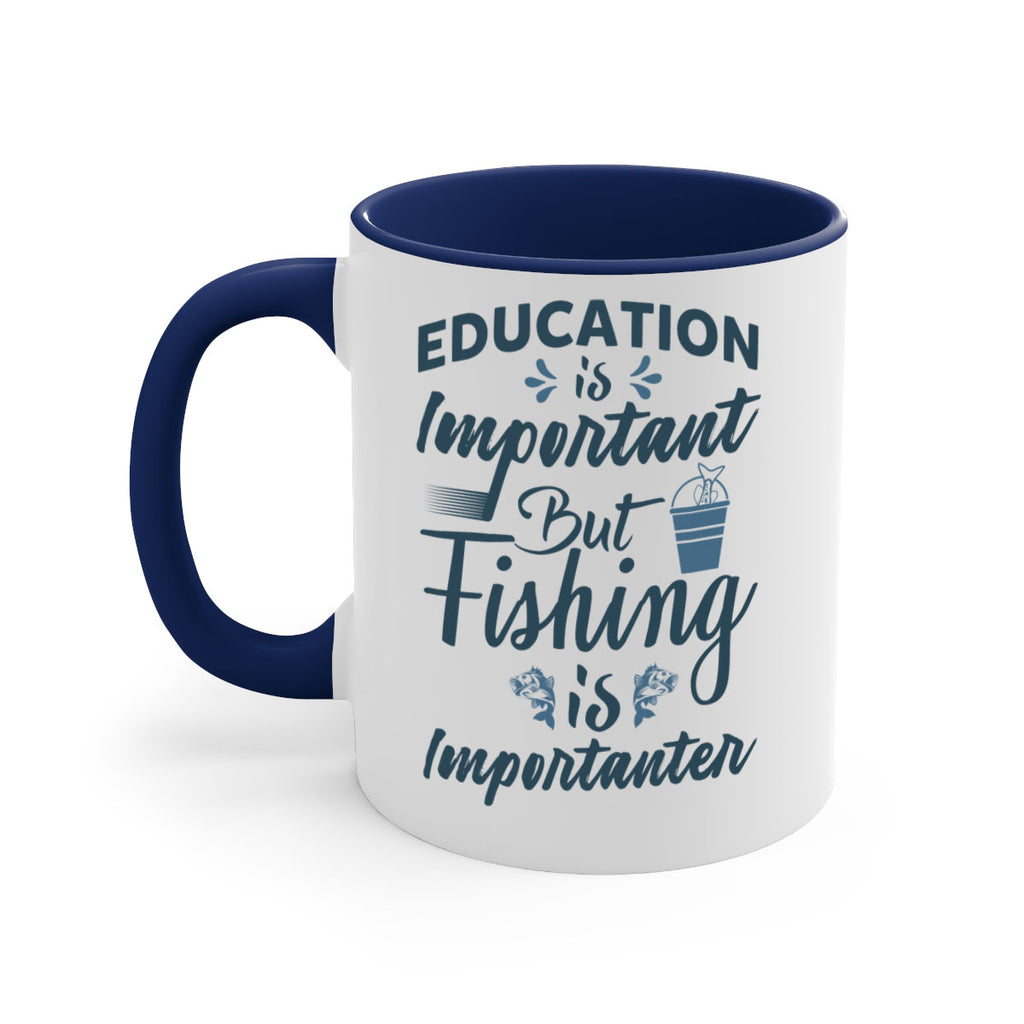 education is important 160#- fishing-Mug / Coffee Cup