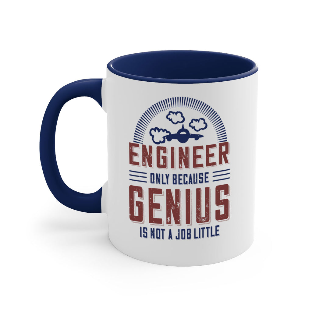 engineer only because genius is not a job little Style 63#- engineer-Mug / Coffee Cup