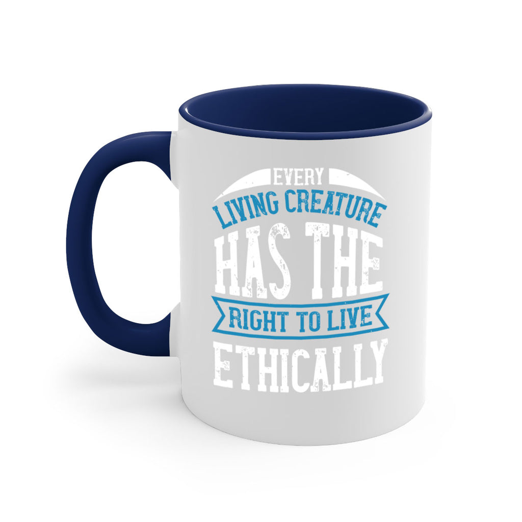 every living creature has the right to live ethically 61#- vegan-Mug / Coffee Cup