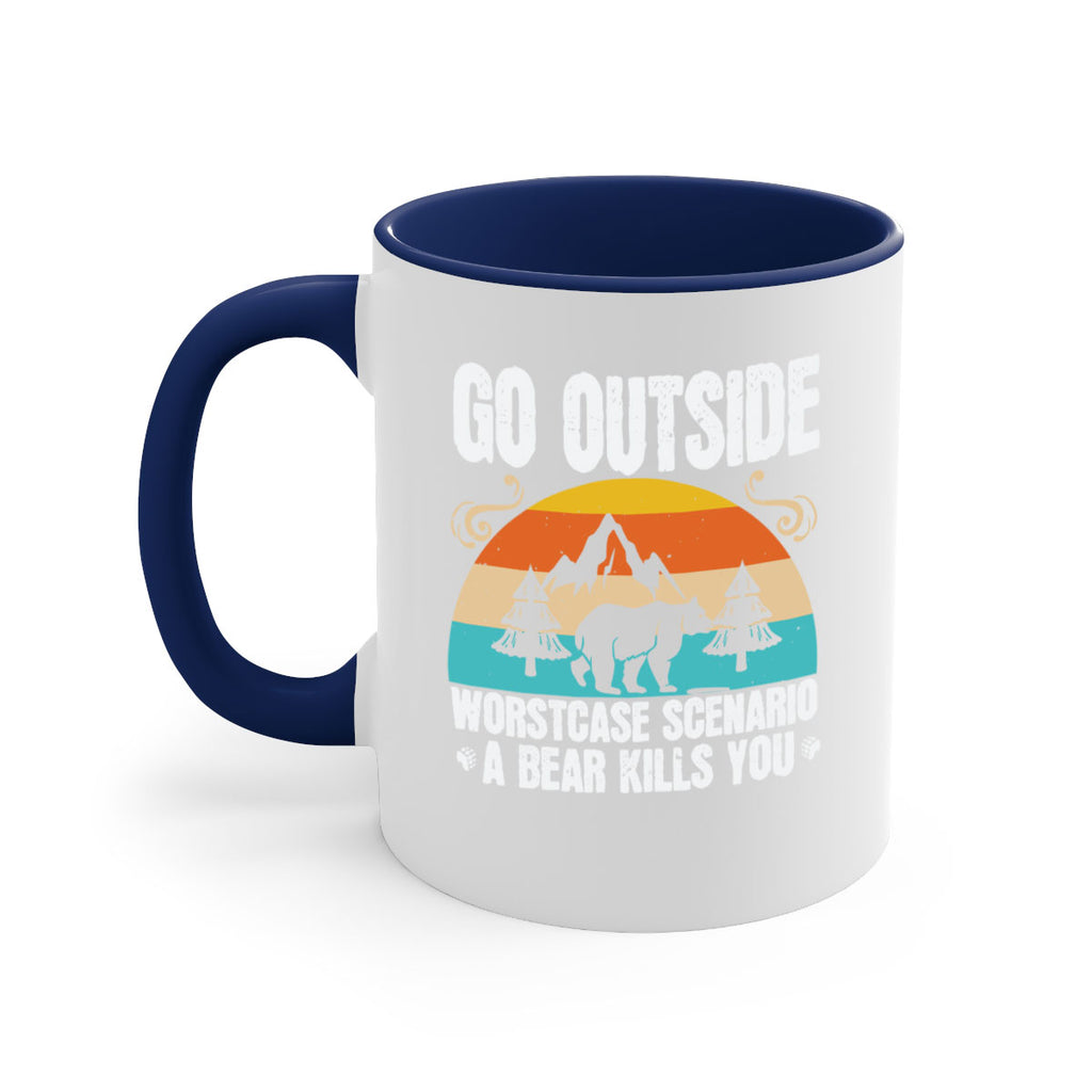 go outside worst case scenario a bear kills you  54#- bear-Mug / Coffee Cup
