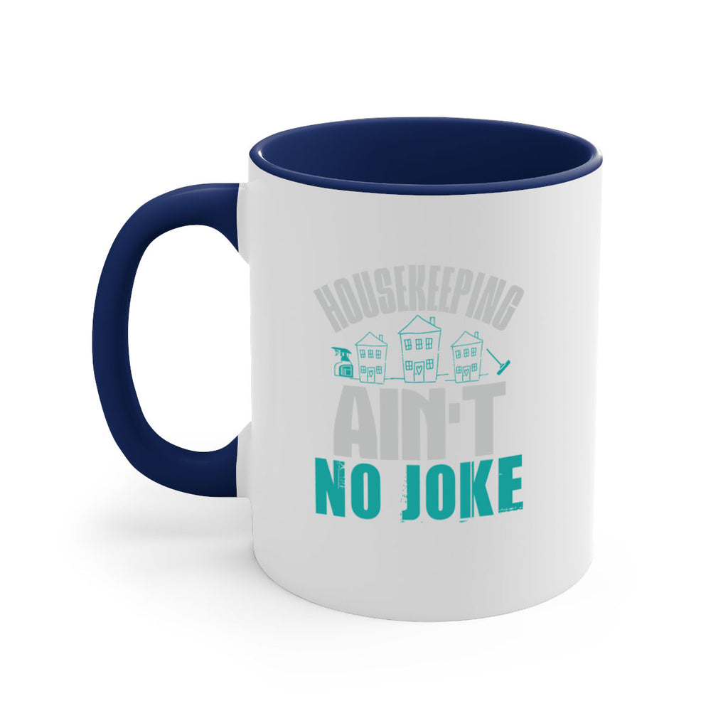 housekeeping aint no joke Style 30#- cleaner-Mug / Coffee Cup