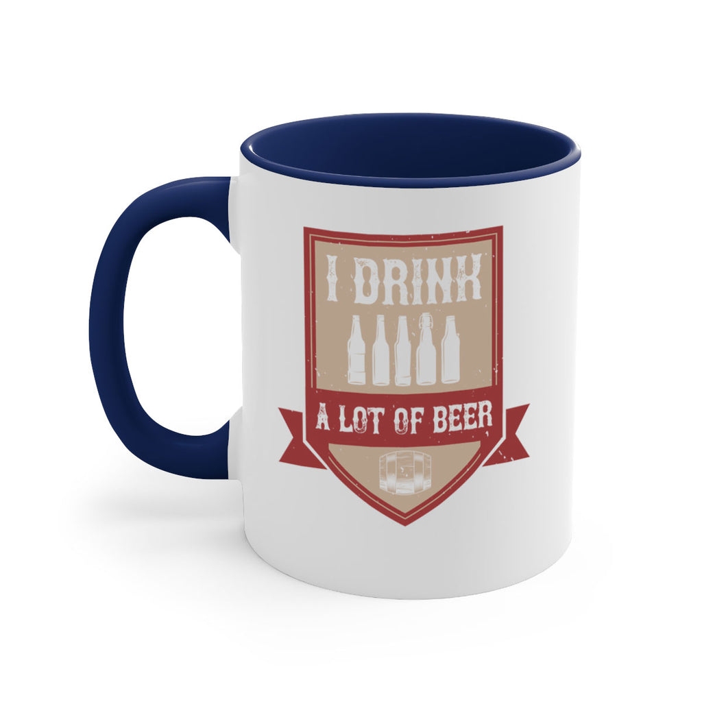 i drink a lot of beer 81#- beer-Mug / Coffee Cup