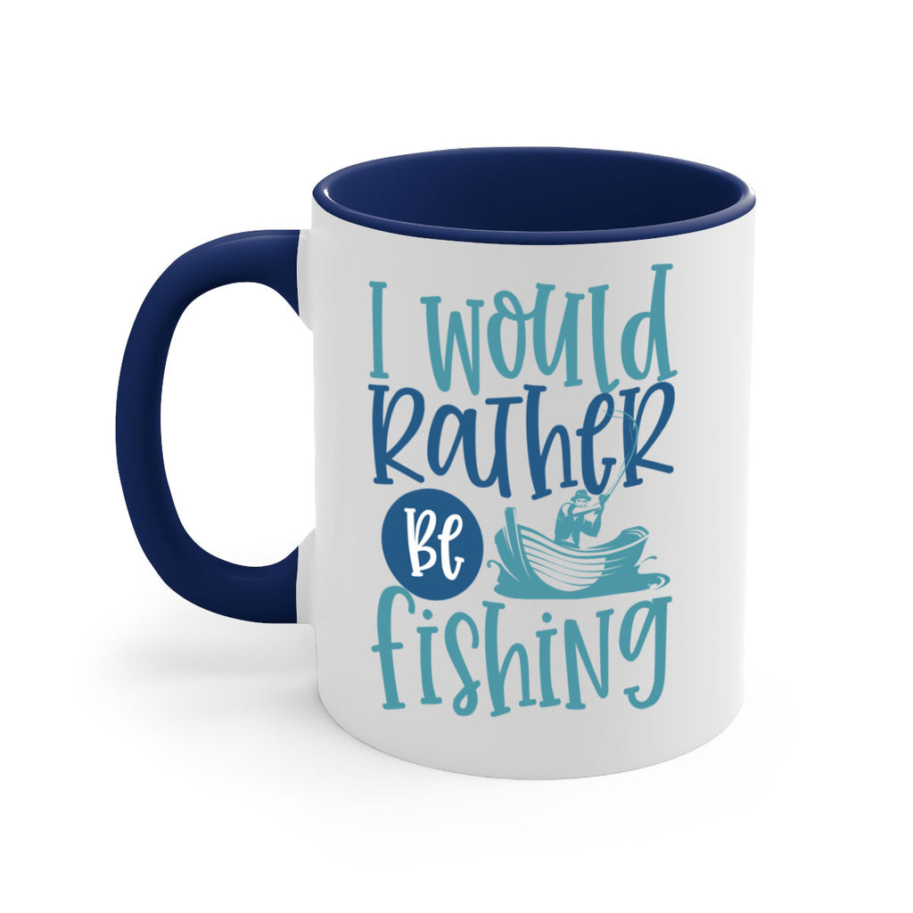 i would rather be fishing 211#- fishing-Mug / Coffee Cup