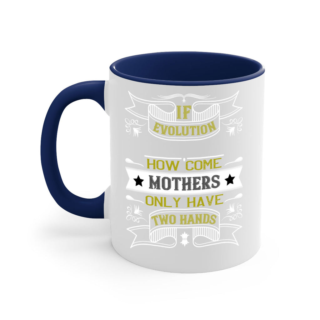 if evolution really works 147#- mom-Mug / Coffee Cup