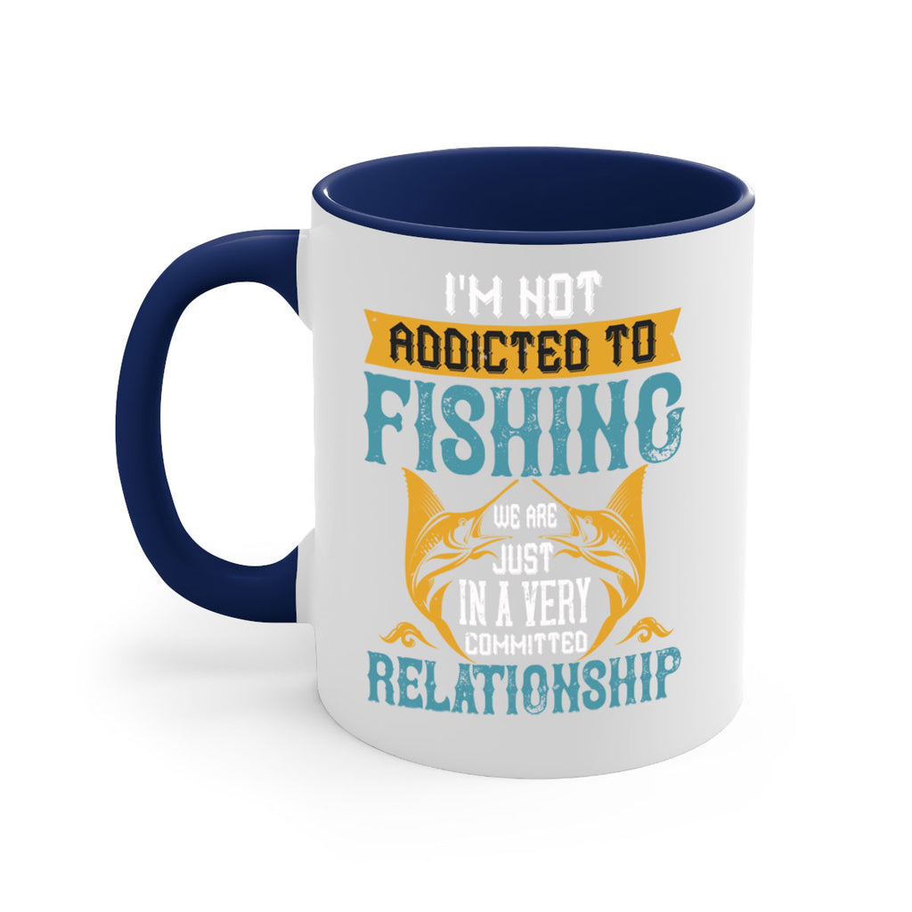 im not addicted to fishing just we are 91#- fishing-Mug / Coffee Cup