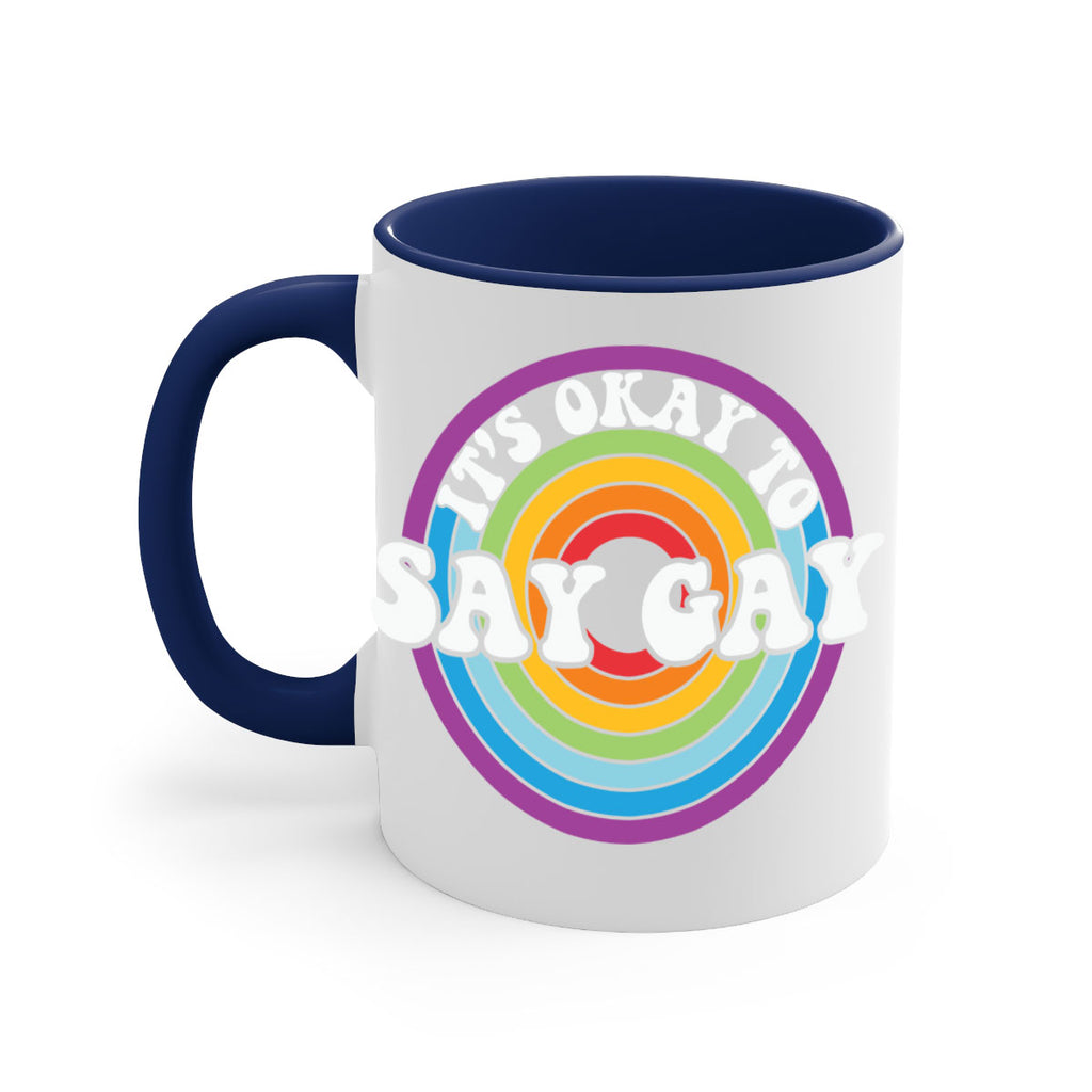 its okay to say gay lgbt 114#- lgbt-Mug / Coffee Cup