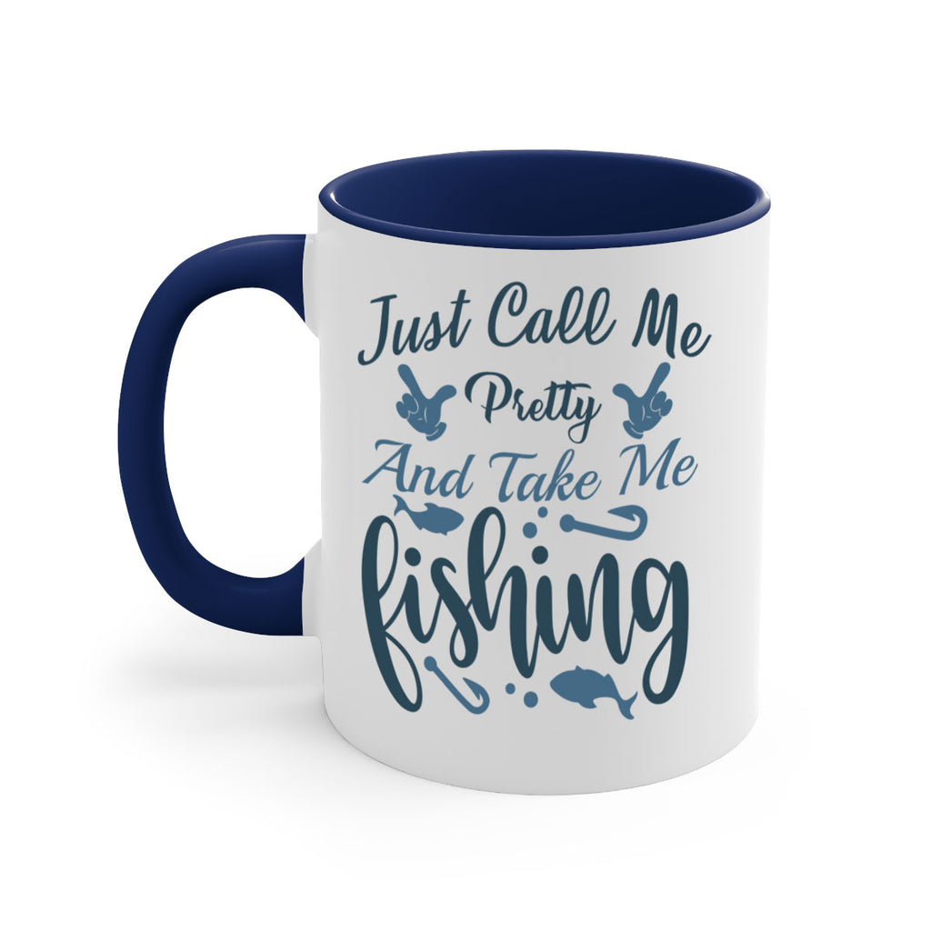 just call me pretty 69#- fishing-Mug / Coffee Cup