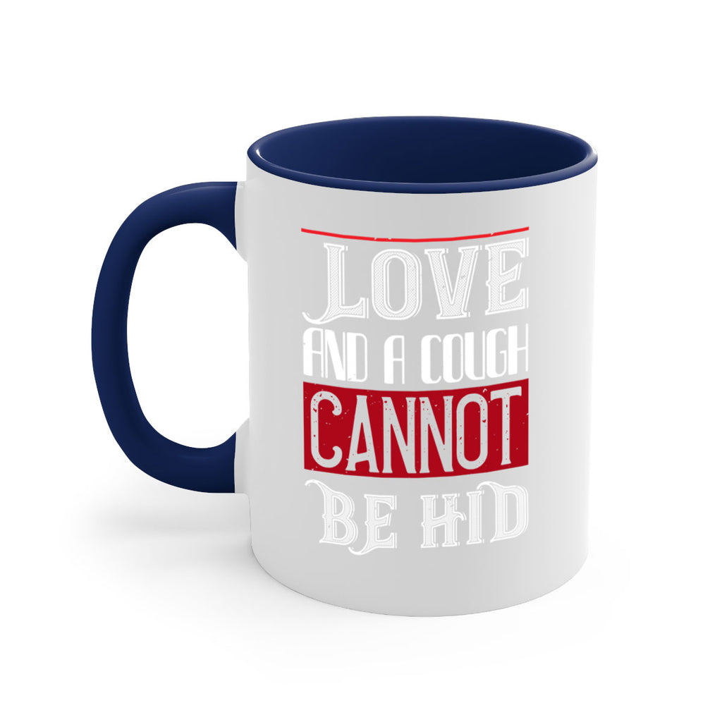 love and a cough cannat be hid 45#- valentines day-Mug / Coffee Cup