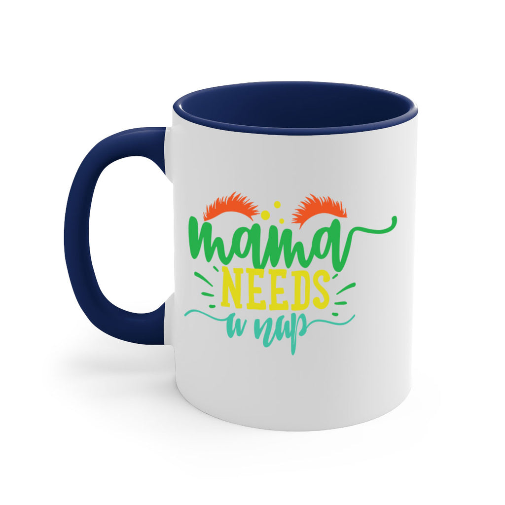 mama needs a nap 382#- mom-Mug / Coffee Cup