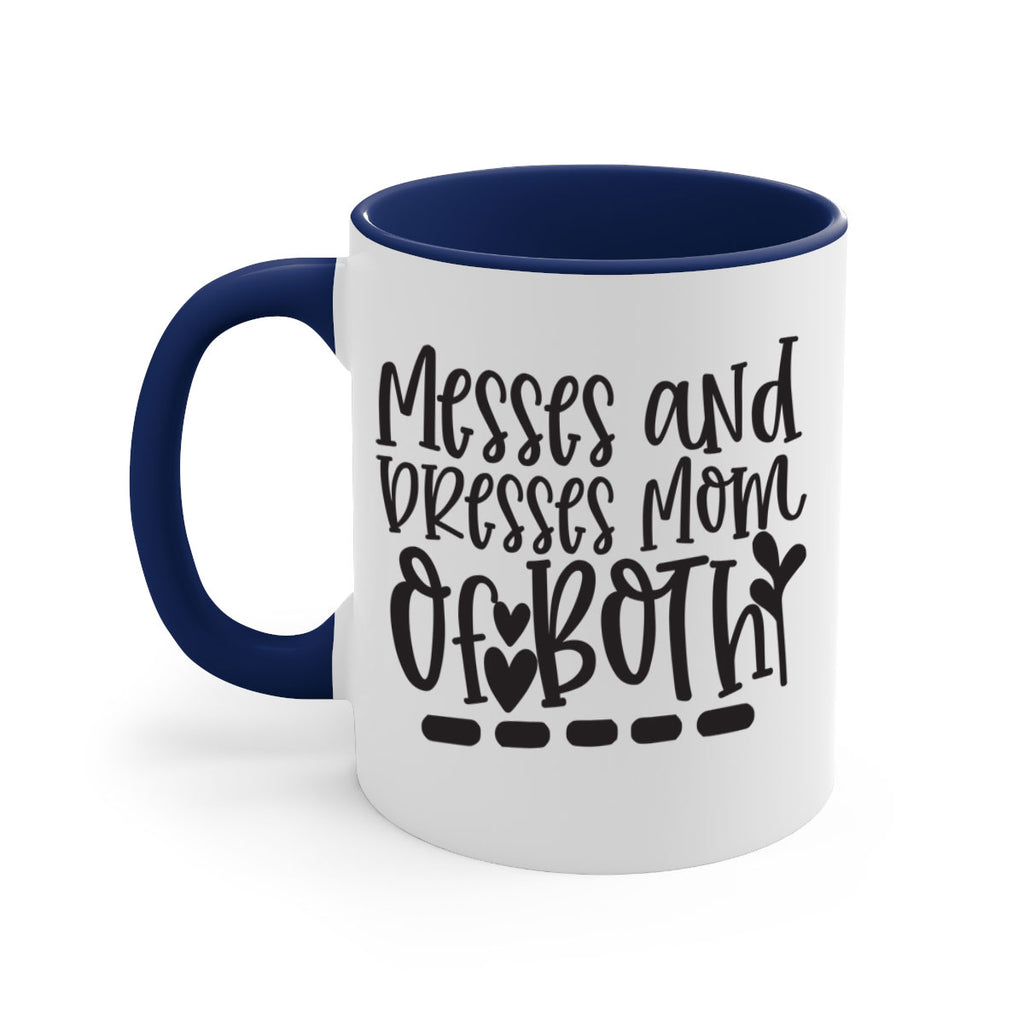 messes and dresses mom of both 379#- mom-Mug / Coffee Cup