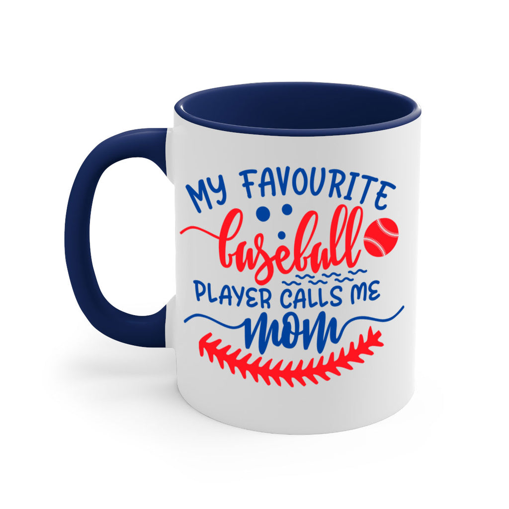 my favourite baseball player calls me mom 421#- mom-Mug / Coffee Cup