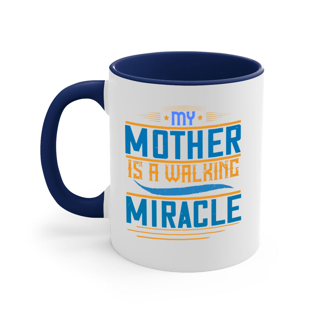 my mother is a walking miracle 86#- mom-Mug / Coffee Cup