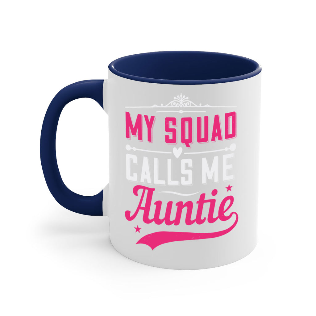 my squad calls me auntie Style 27#- aunt-Mug / Coffee Cup