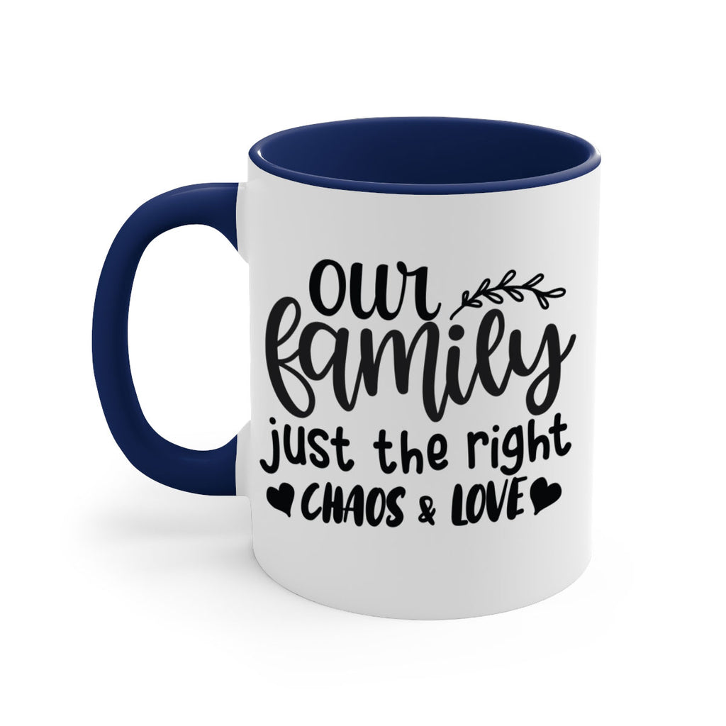 our family just the right chaos love 22#- Family-Mug / Coffee Cup