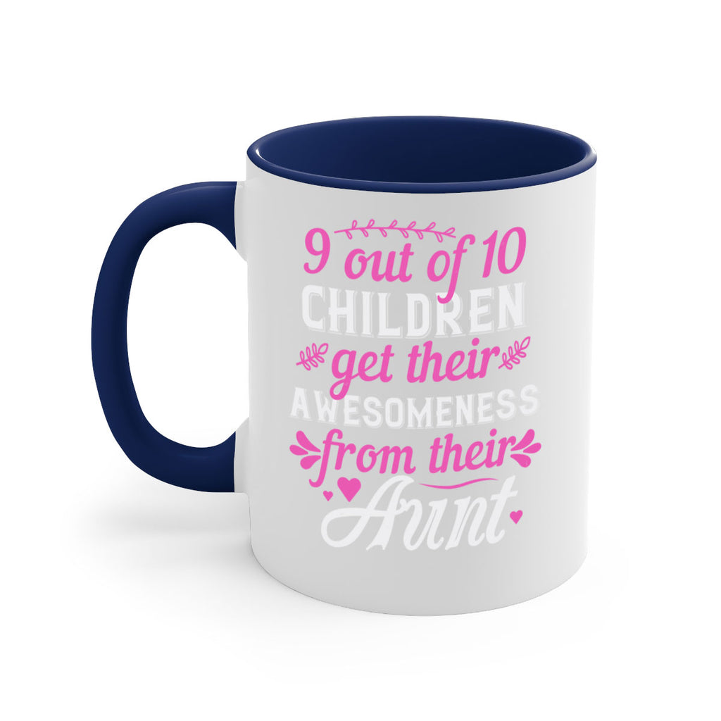 out of children get their awesomeness from their aunt Style 57#- aunt-Mug / Coffee Cup