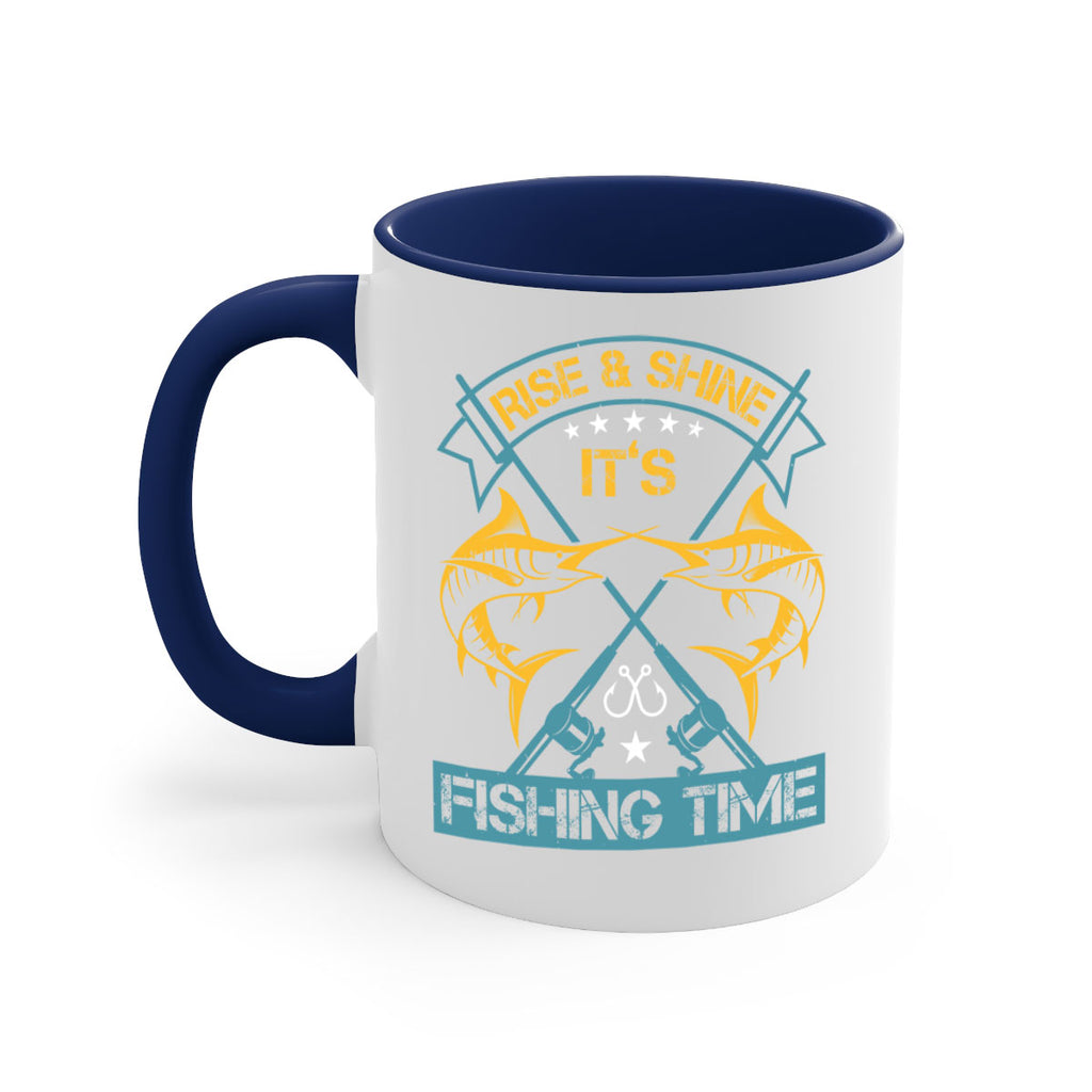 rise shine it’s fishing time 238#- fishing-Mug / Coffee Cup