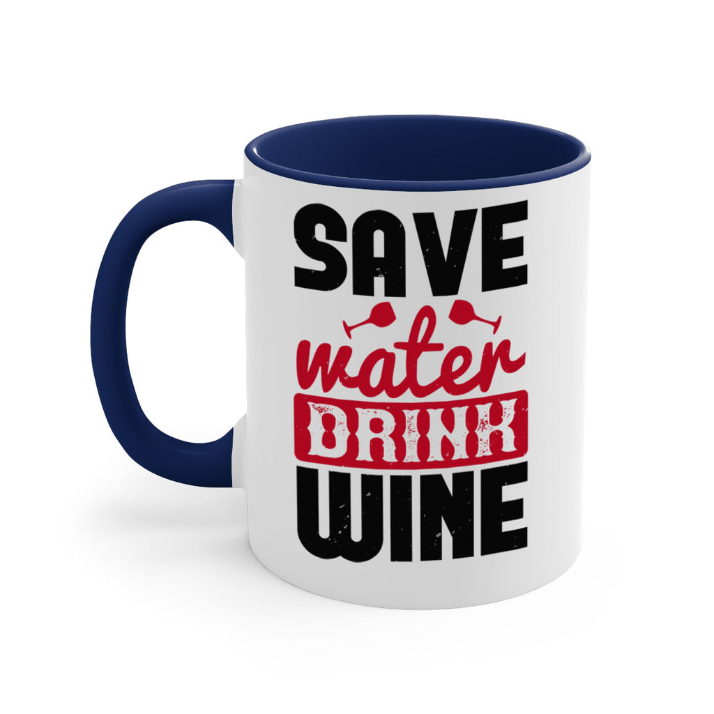save water drink wine 122#- wine-Mug / Coffee Cup