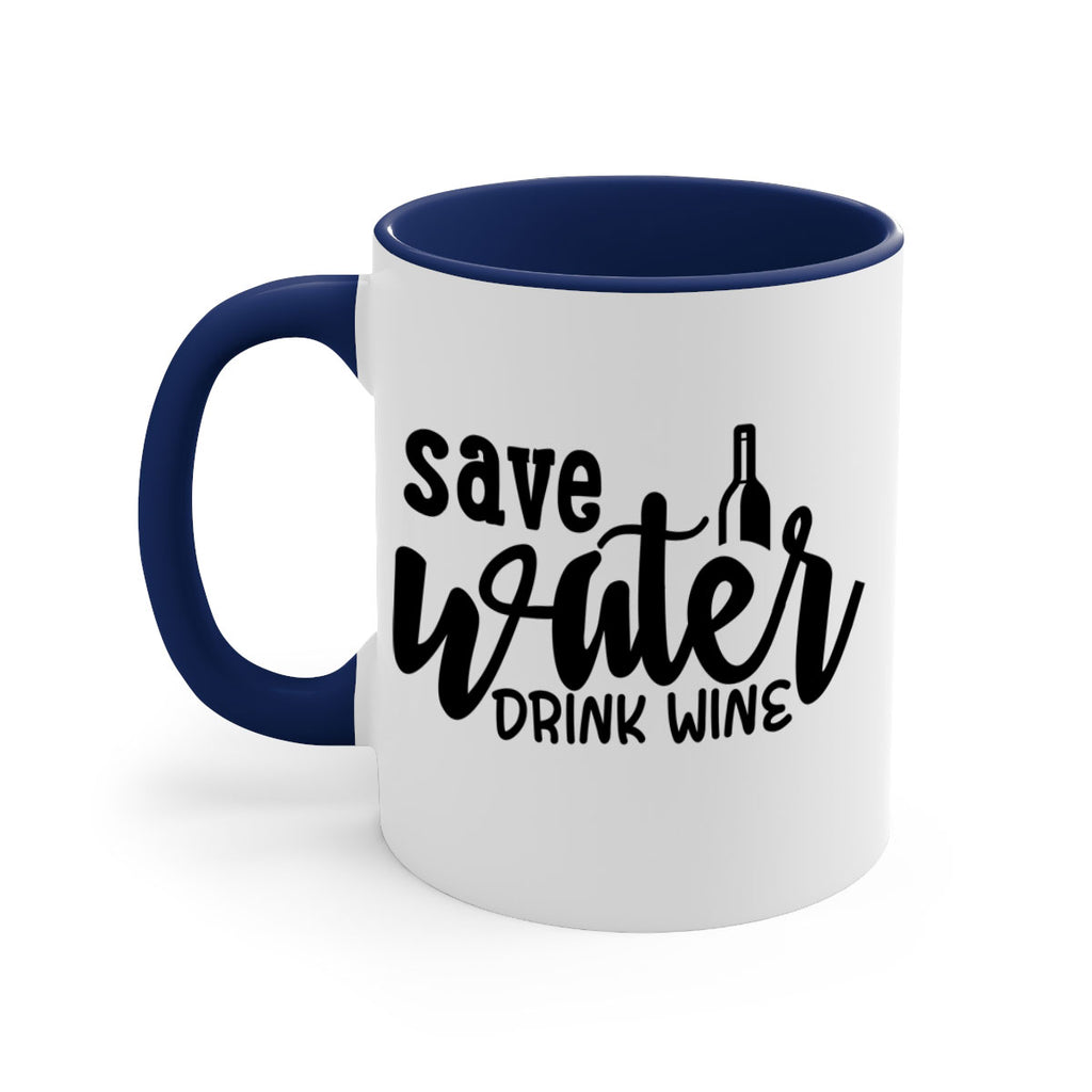 save water drink wine 169#- wine-Mug / Coffee Cup