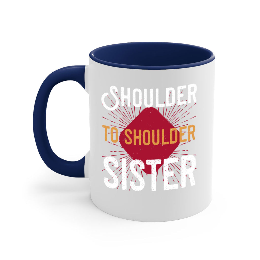 shoulder to shoulder sister 19#- sister-Mug / Coffee Cup