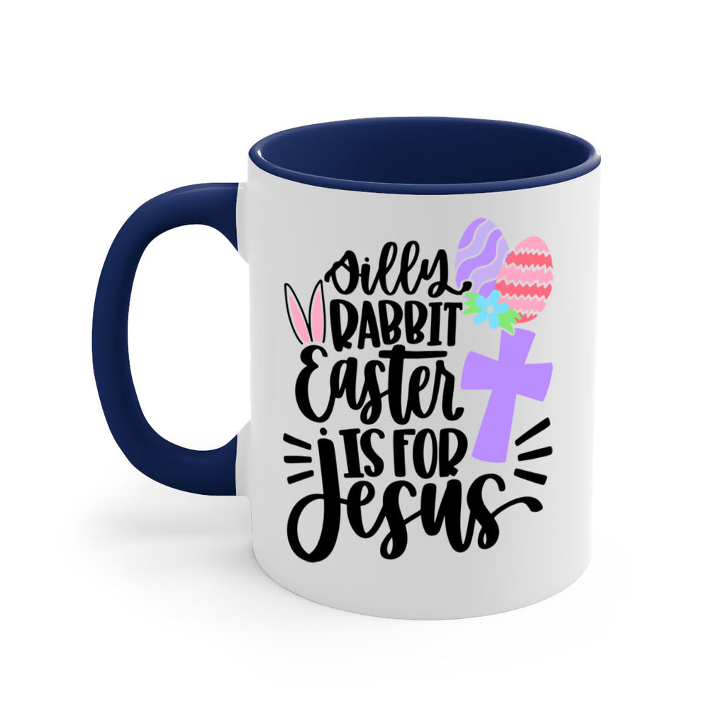 silly rabbit easter is for jesus 11#- easter-Mug / Coffee Cup