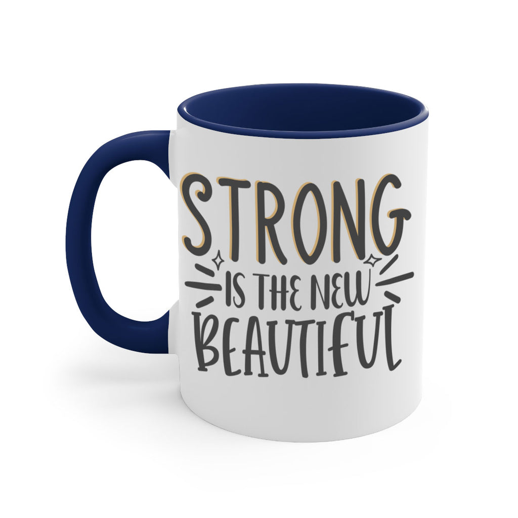 strong is the new beautiful Style 68#- motivation-Mug / Coffee Cup