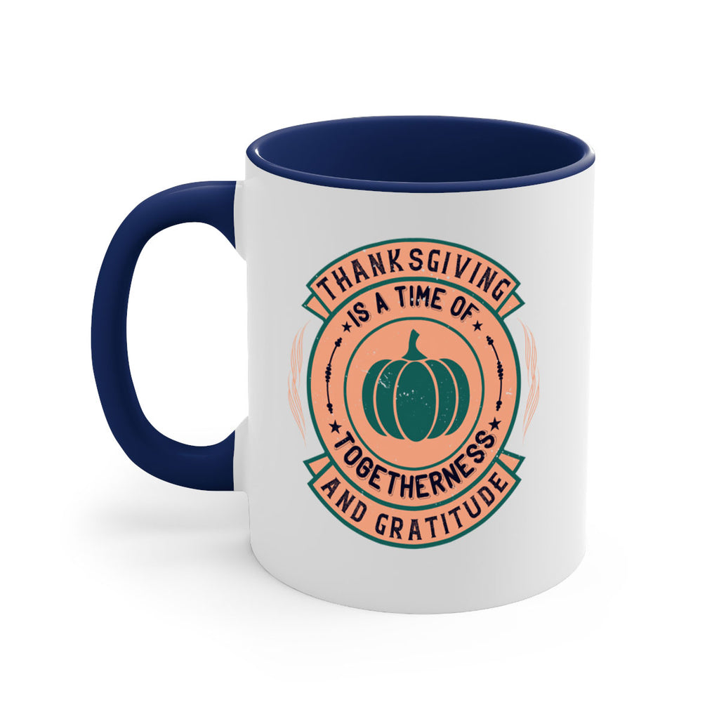 thanksgiving is a time of togetherness and gratitude 13#- thanksgiving-Mug / Coffee Cup