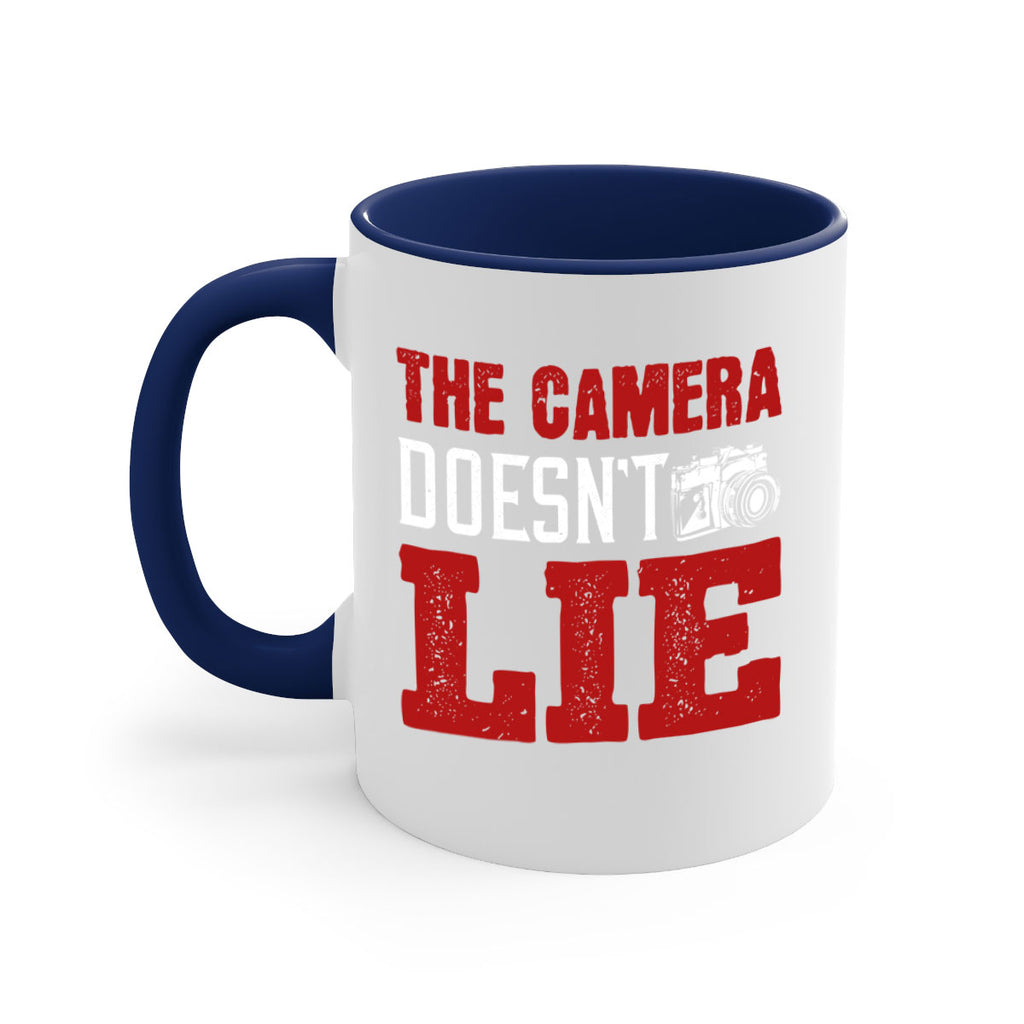 the camera doesnt lie 15#- photography-Mug / Coffee Cup