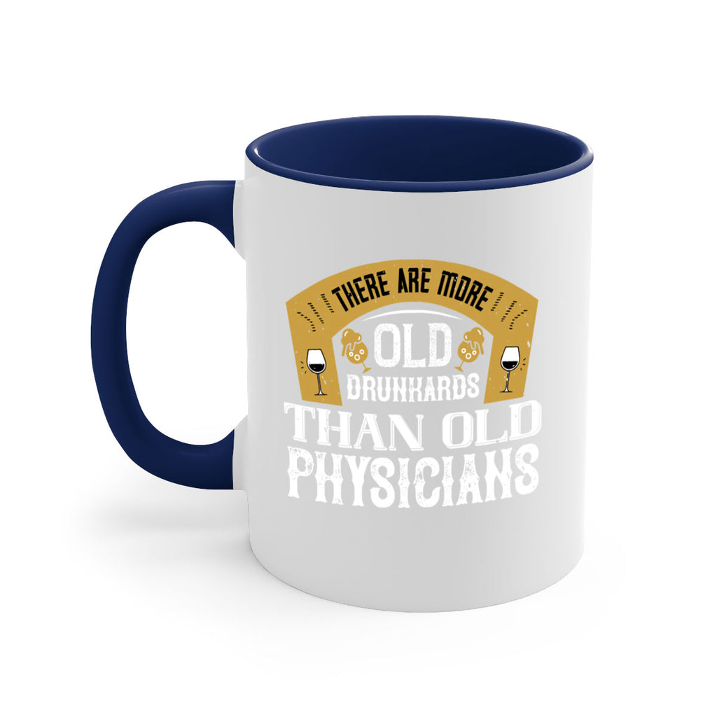 there are more old drunkards than old physicians 27#- drinking-Mug / Coffee Cup