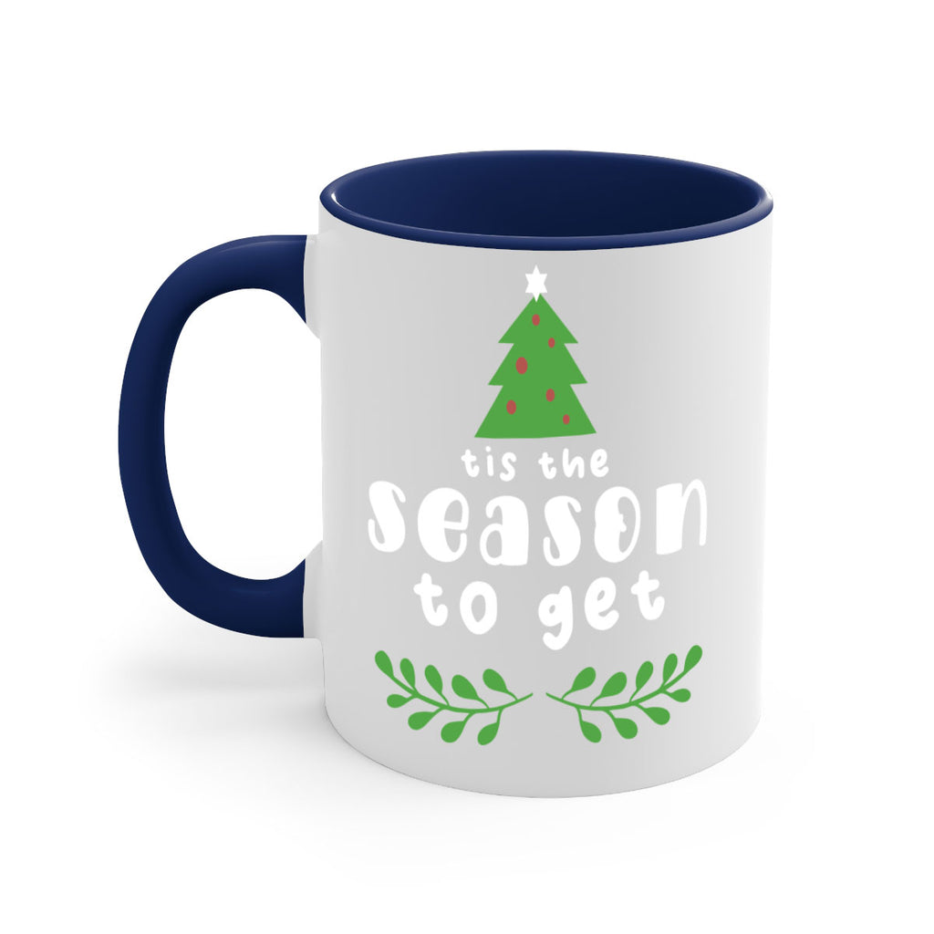 tis the season to get style 1218#- christmas-Mug / Coffee Cup