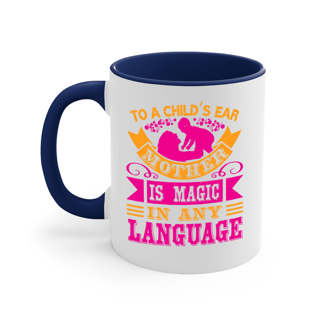 to a childs ear mother is magic in any language 16#- mothers day-Mug / Coffee Cup