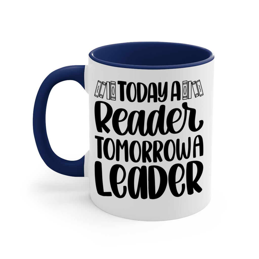 today a reader tomorrow a leader 23#- Reading - Books-Mug / Coffee Cup